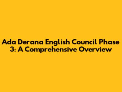 Ada Derana English Council Phase 3: A Comprehensive Overview