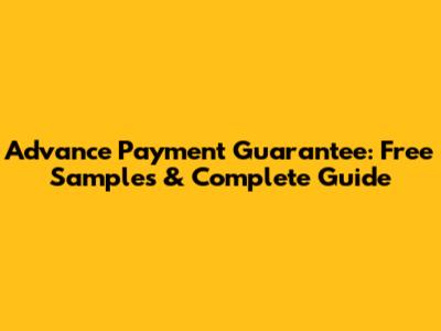 Advance Payment Guarantee: Free Samples & Complete Guide