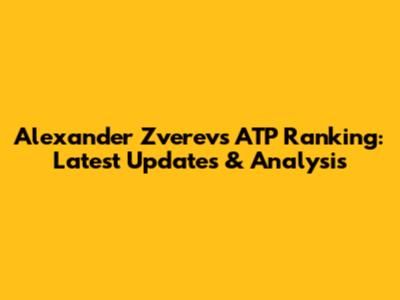 Alexander Zverev's ATP Ranking: Latest Updates & Analysis