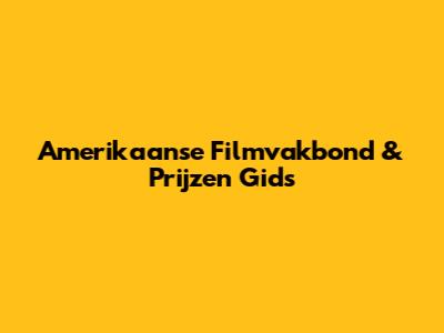 Amerikaanse Filmvakbond & Prijzen Gids