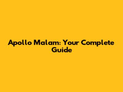 Apollo Malam: Your Complete Guide
