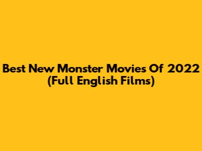Best New Monster Movies Of 2022 (Full English Films)