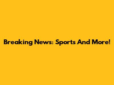 Breaking News: Sports And More!