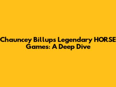 Chauncey Billups' Legendary HORSE Games: A Deep Dive