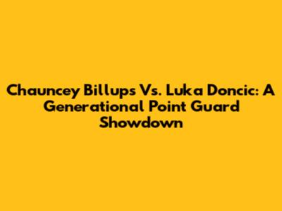 Chauncey Billups Vs. Luka Doncic: A Generational Point Guard Showdown