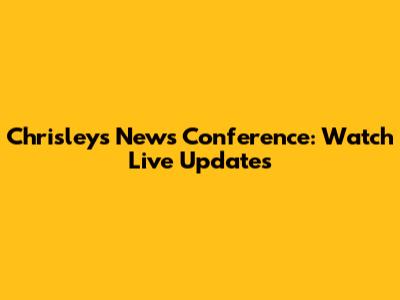 Chrisleys News Conference: Watch Live Updates