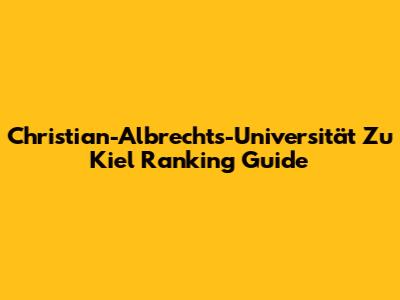 Christian-Albrechts-Universität Zu Kiel Ranking Guide