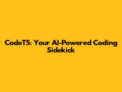 CodeT5: Your AI-Powered Coding Sidekick
