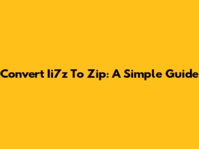 Convert Ii7z To Zip: A Simple Guide
