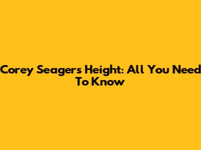Corey Seager's Height: All You Need To Know