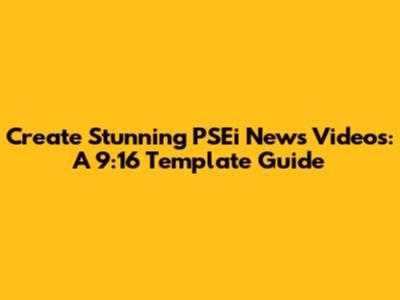 Create Stunning PSEi News Videos: A 9:16 Template Guide