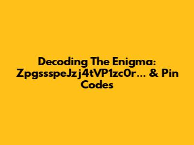 Decoding The Enigma: ZpgssspeJzj4tVP1zc0r... & Pin Codes