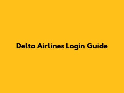 Delta Airlines Login Guide