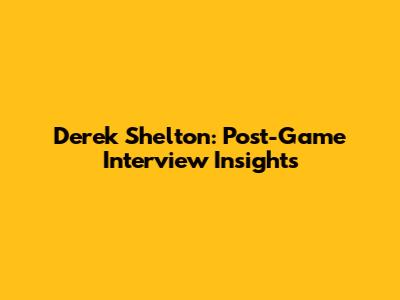 Derek Shelton: Post-Game Interview Insights