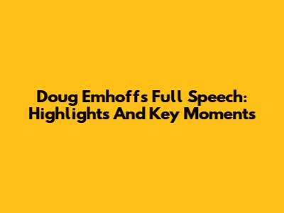 Doug Emhoff's Full Speech: Highlights And Key Moments