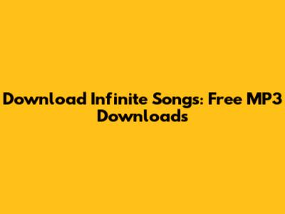 Download Infinite Songs: Free MP3 Downloads