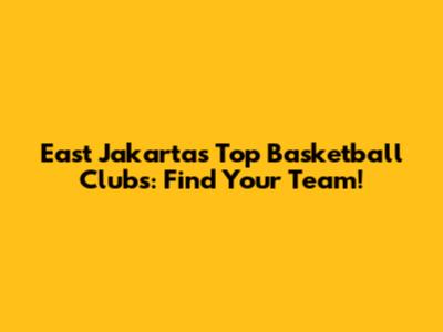East Jakarta's Top Basketball Clubs: Find Your Team!