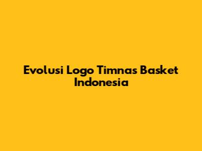 Evolusi Logo Timnas Basket Indonesia