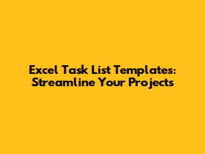 Excel Task List Templates: Streamline Your Projects
