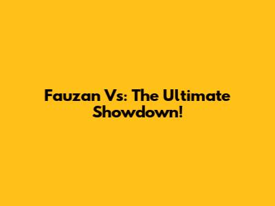 Fauzan Vs: The Ultimate Showdown!