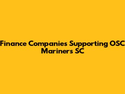 Finance Companies Supporting OSC Mariners SC