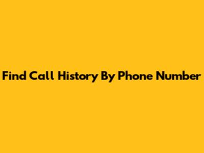 Find Call History By Phone Number