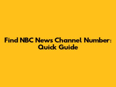 Find NBC News Channel Number: Quick Guide