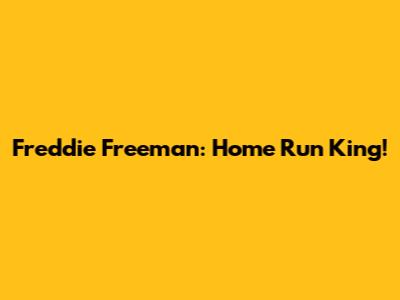 Freddie Freeman: Home Run King!