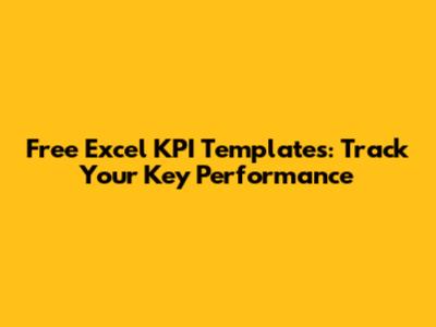 Free Excel KPI Templates: Track Your Key Performance