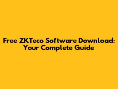 Free ZKTeco Software Download: Your Complete Guide