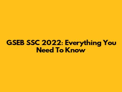GSEB SSC 2022: Everything You Need To Know