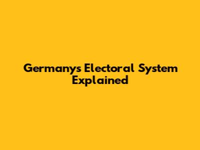 Germany's Electoral System Explained