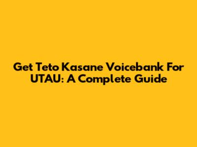 Get Teto Kasane Voicebank For UTAU: A Complete Guide