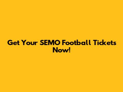 Get Your SEMO Football Tickets Now!