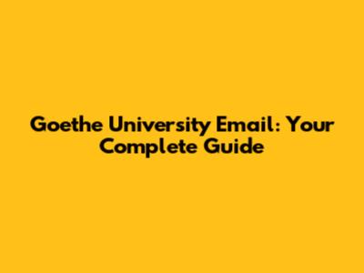 Goethe University Email: Your Complete Guide