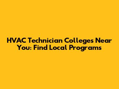 HVAC Technician Colleges Near You: Find Local Programs