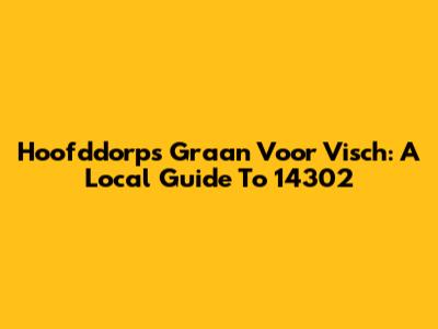 Hoofddorp's Graan Voor Visch: A Local Guide To 14302