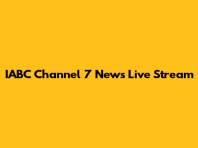IABC Channel 7 News Live Stream