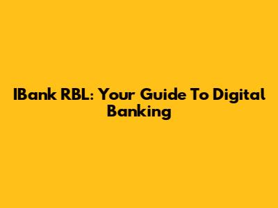 IBank RBL: Your Guide To Digital Banking