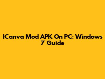ICanva Mod APK On PC: Windows 7 Guide