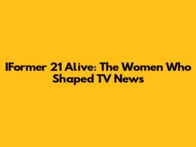 IFormer 21 Alive: The Women Who Shaped TV News