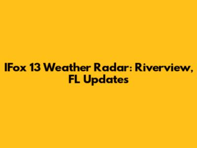 IFox 13 Weather Radar: Riverview, FL Updates