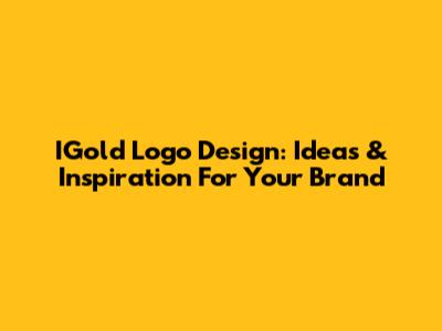 IGold Logo Design: Ideas & Inspiration For Your Brand
