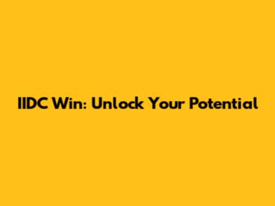 IIDC Win: Unlock Your Potential