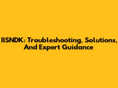 IISNDK: Troubleshooting, Solutions, And Expert Guidance