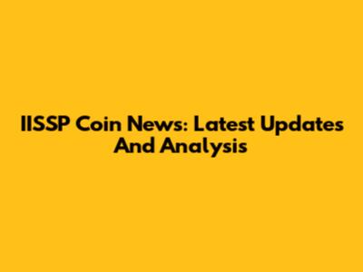 IISSP Coin News: Latest Updates And Analysis