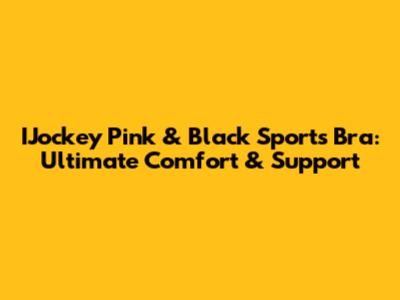 IJockey Pink & Black Sports Bra: Ultimate Comfort & Support