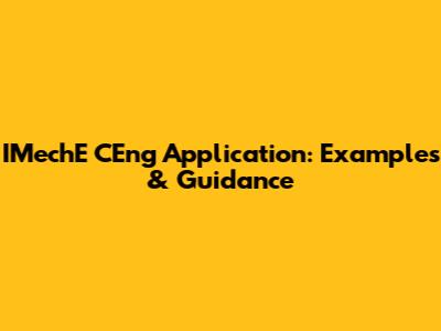 IMechE CEng Application: Examples & Guidance