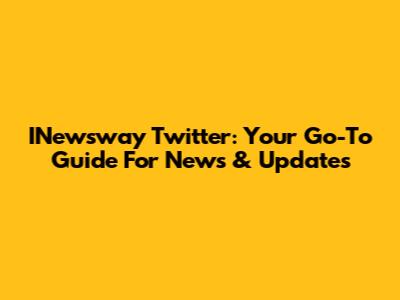 INewsway Twitter: Your Go-To Guide For News & Updates