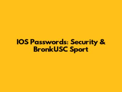 IOS Passwords: Security & BronkUSC Sport
